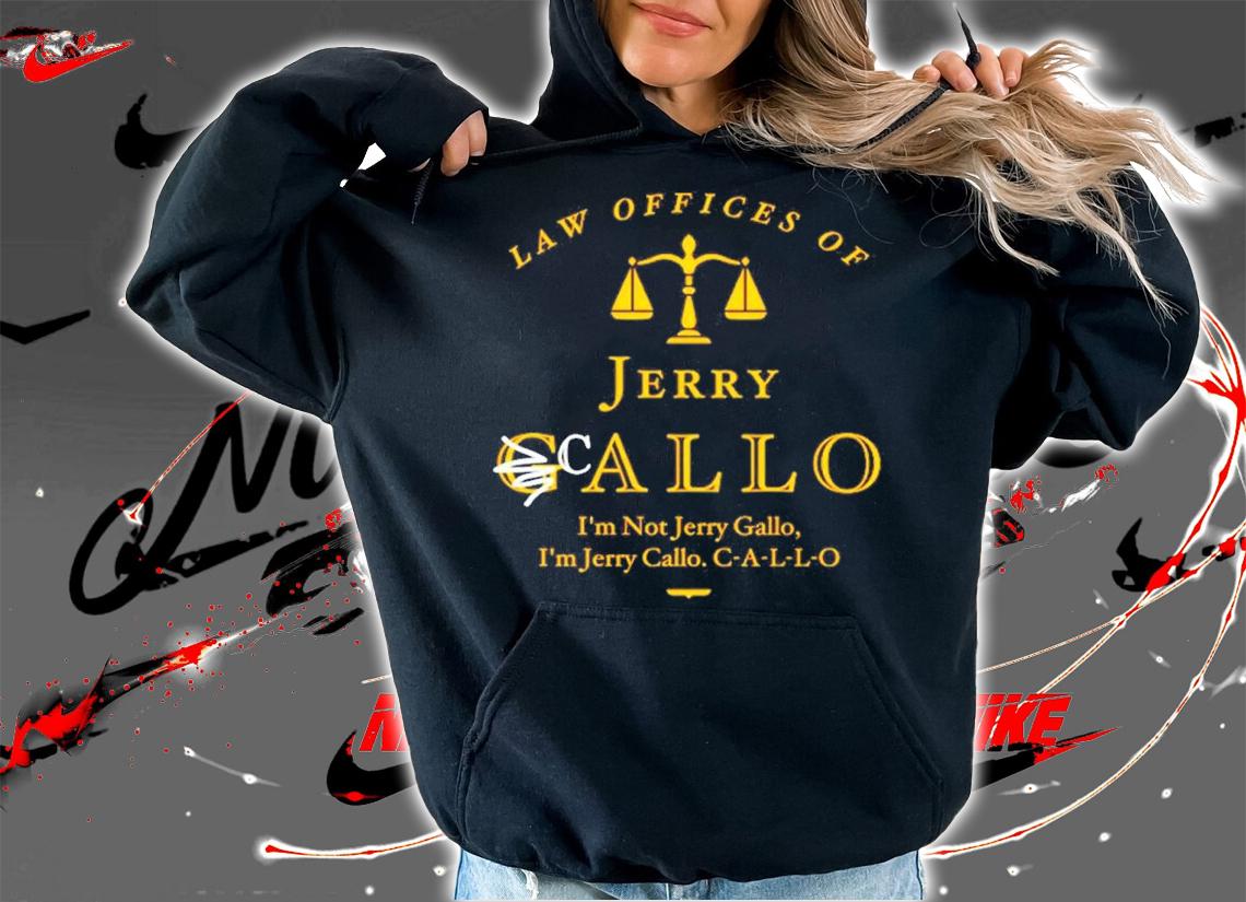 Law Offices of Jerry Callo T-Shirt t-shirt hoodie
