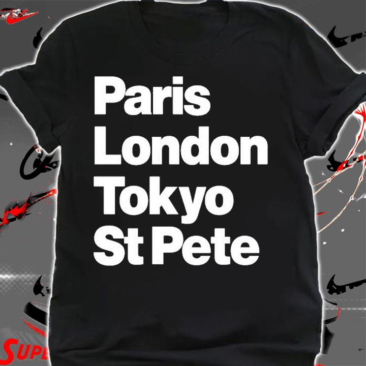 Paris London Tokyo St Pete T-Shirt t-shirt shirt