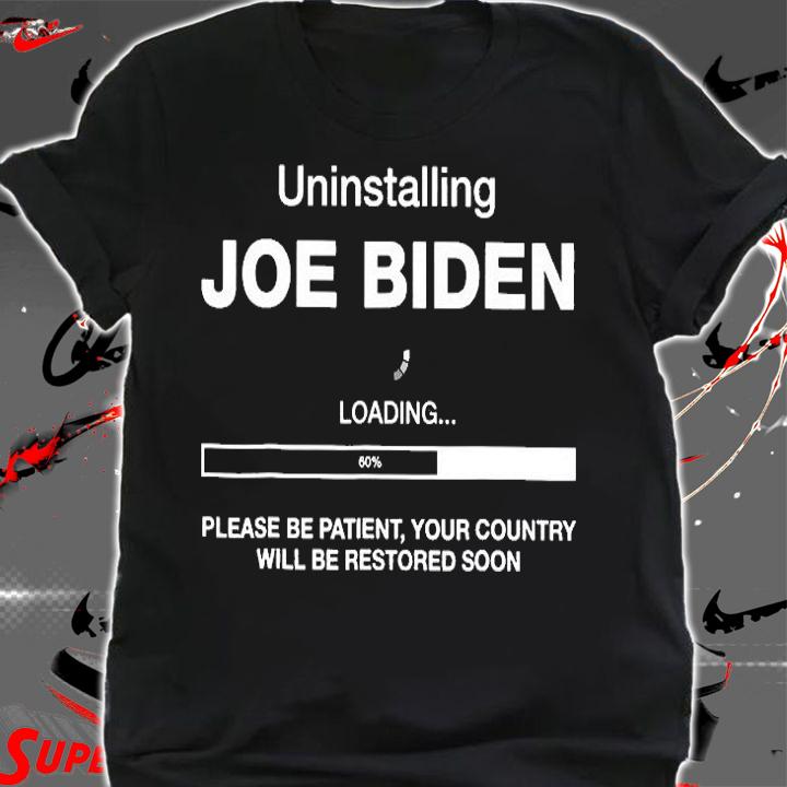 Uninstalling Joe Biden Loading T-Shirt t-shirt shirt