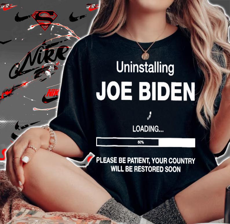 Uninstalling Joe Biden Loading T-Shirt t-shirt woman shirt