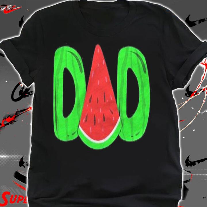 Dad Watermelon Fathers Day Gift Shirt t-shirt shirt