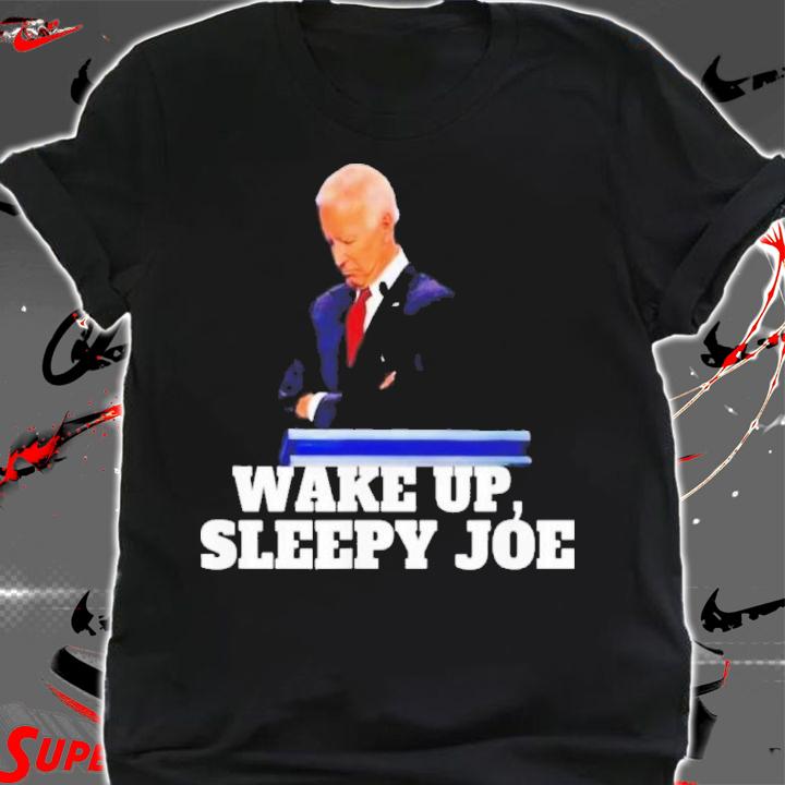 Joe Biden Wake Up Sleepy Joe Shirt t-shirt shirt