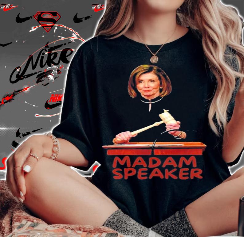 Official Nancy Pelosi Politics Madam Speaker Shirt t-shirt woman shirt