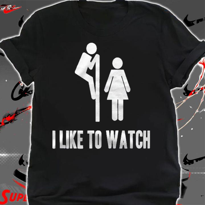 Funny Peeping Tom I Like To Watch Mens shirt shirt