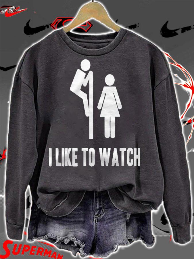 Funny Peeping Tom I Like To Watch Mens shirt sweatshirt