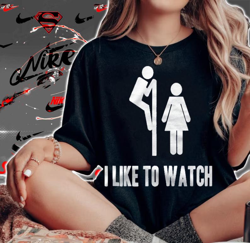 Funny Peeping Tom I Like To Watch Mens shirt woman shirt