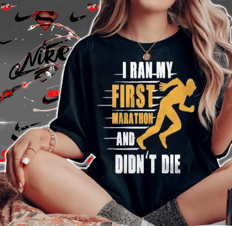 I Ran My First Marathon Running Shirt woman shirt