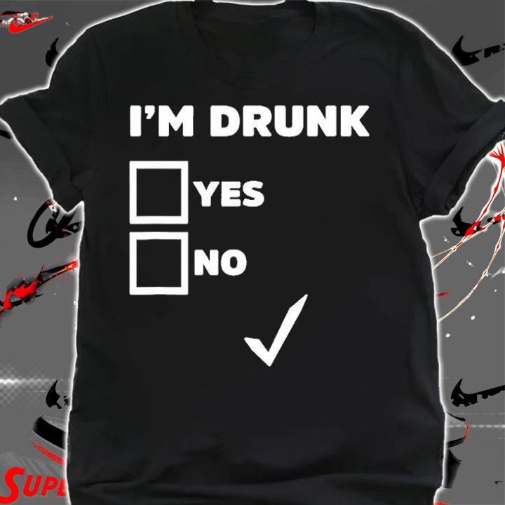 Im Drunk Yes Or No Checkbox St. Patricks Day Meme Pun T-Shirt shirt