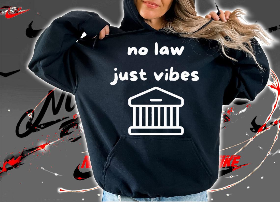 Jason Brovich No Law Just Vibes Strict Scrutiny The Supreme Court Shirt hoodie