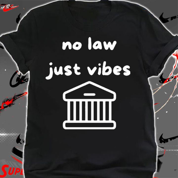 Jason Brovich No Law Just Vibes Strict Scrutiny The Supreme Court Shirt shirt