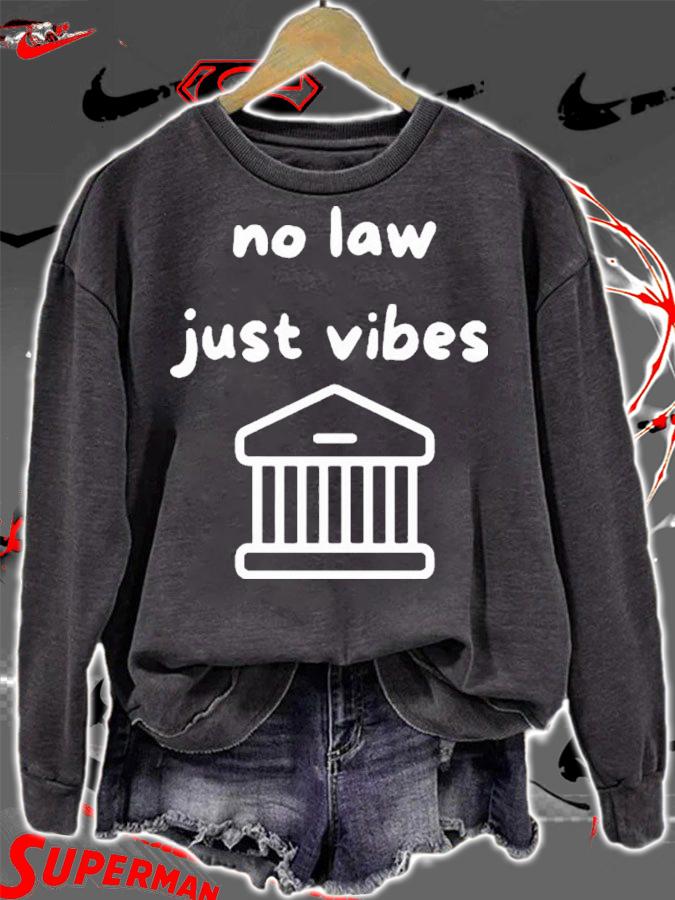 Jason Brovich No Law Just Vibes Strict Scrutiny The Supreme Court Shirt sweatshirt