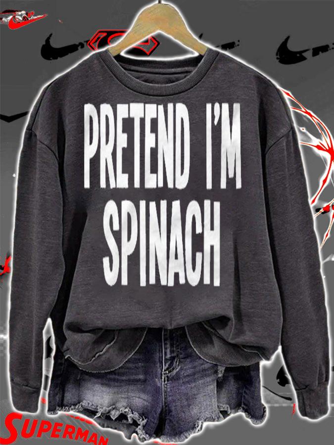 Lazy Halloween Costume  Pretend Im Spinach Shirt sweatshirt