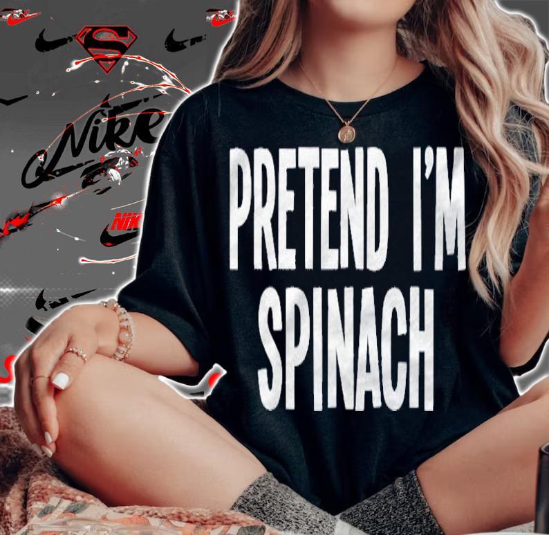 Lazy Halloween Costume  Pretend Im Spinach Shirt woman shirt