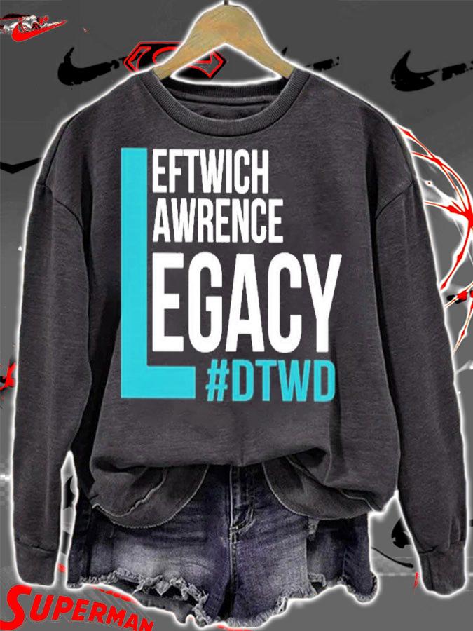 Leftwich Lawrence Legacy #DTWD Shirt sweatshirt