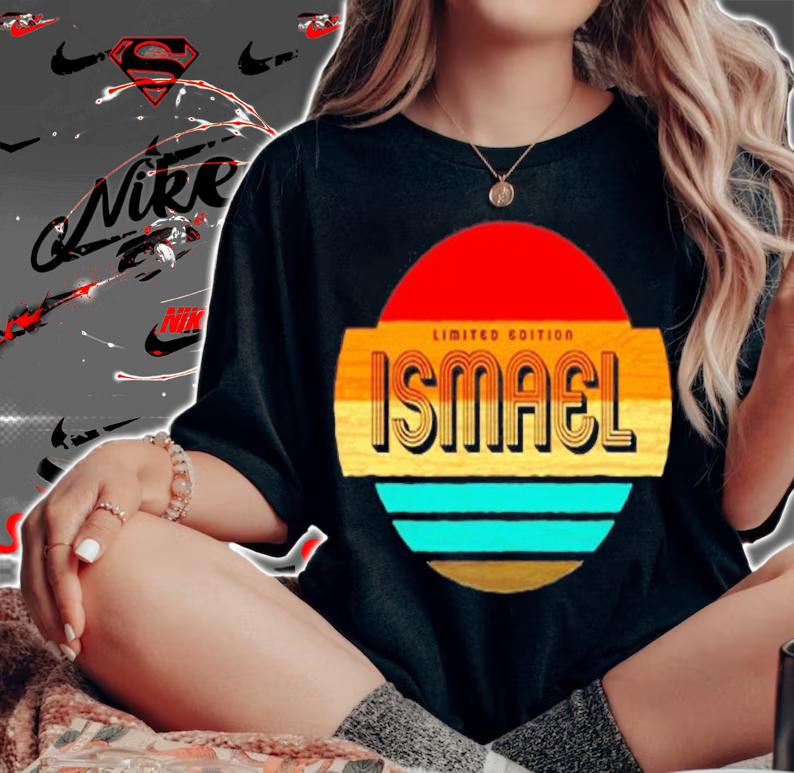 Mens Ismael Name Retro Vintage Sunset Limited Edition T-Shirt woman shirt