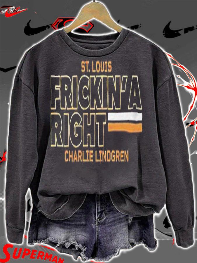 Charlie Lindgren St. Louis Frickin' a right T-shirt sweatshirt