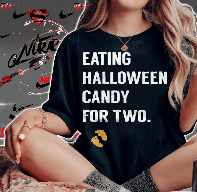 Eating Halloween Candy For Two Halloween Pregnancy Shirt woman shirt