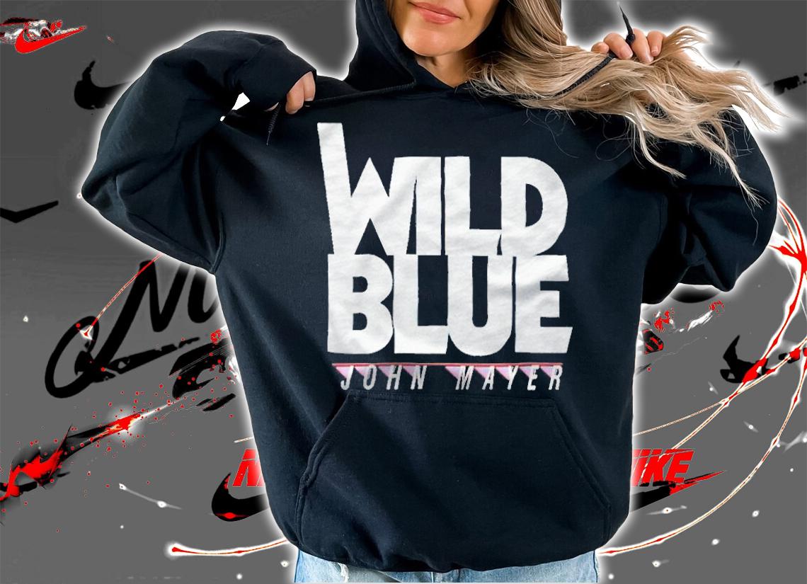 John Mayer Wild Blue T-shirt hoodie