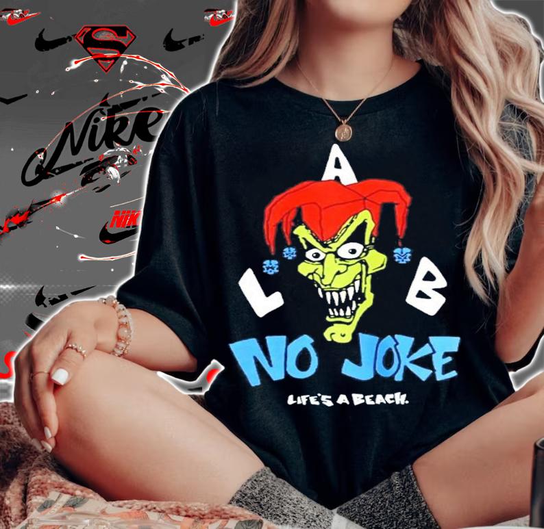 No Joke Life's A Beach Shirt woman shirt