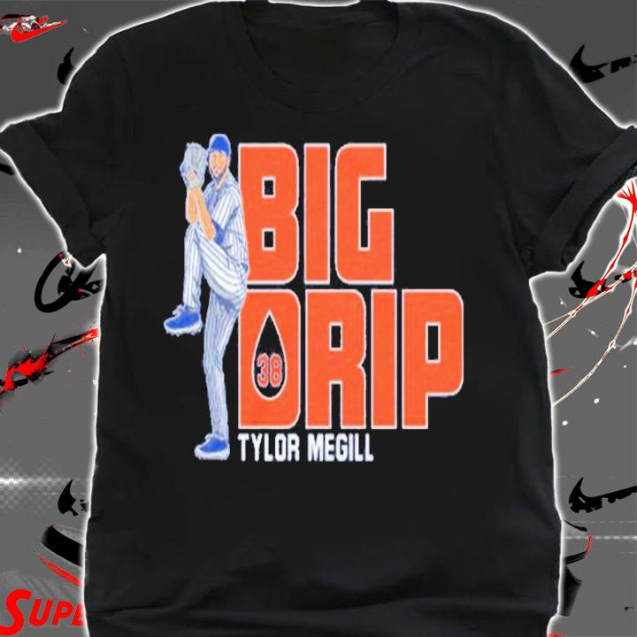 Tylor Megill Big Drip Baseball Shirt shirt