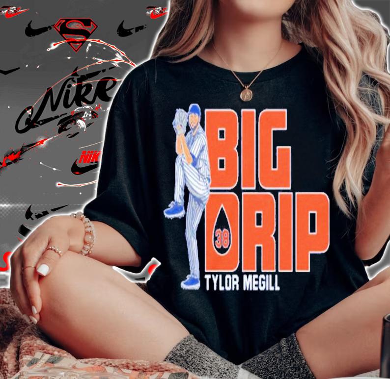 Tylor Megill Big Drip Baseball Shirt woman shirt