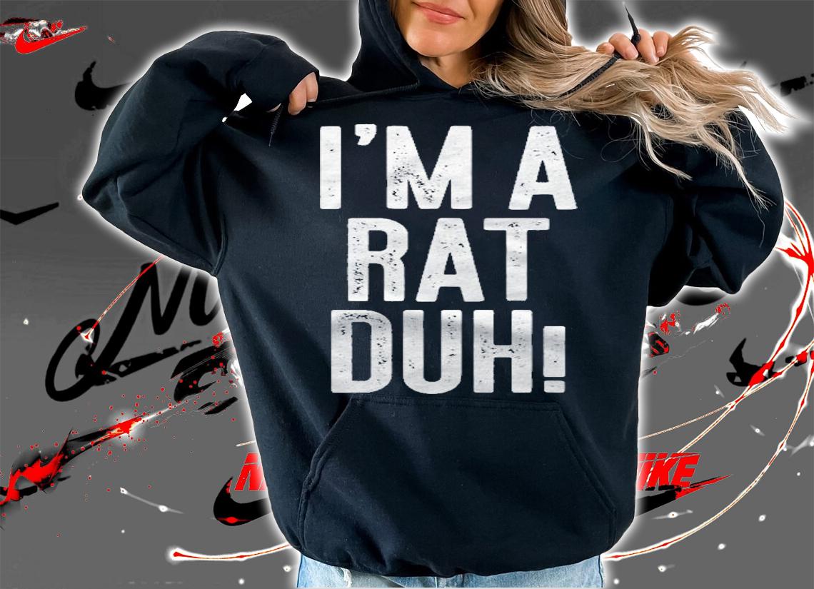 Im A Rat Duh! Costume Gift Shirt hoodie
