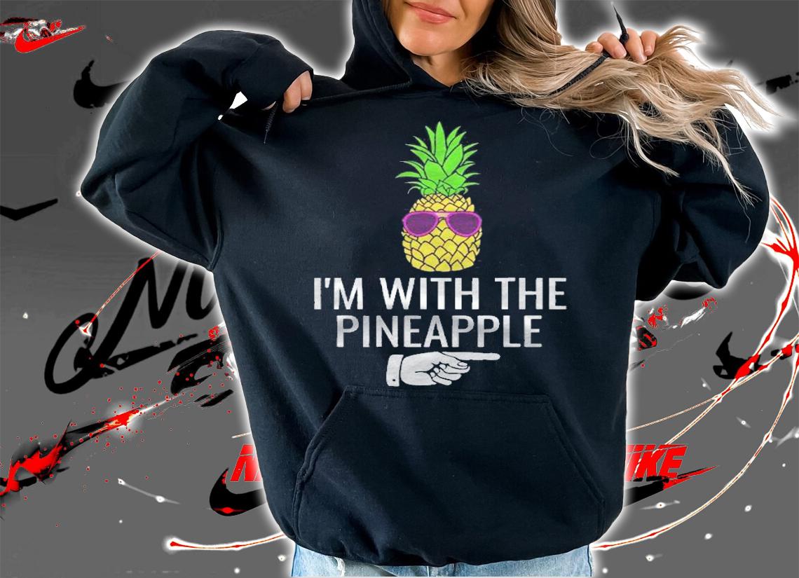 Im With Pineapple Shirt Funny Pineapple Halloween Costume Shirt hoodie
