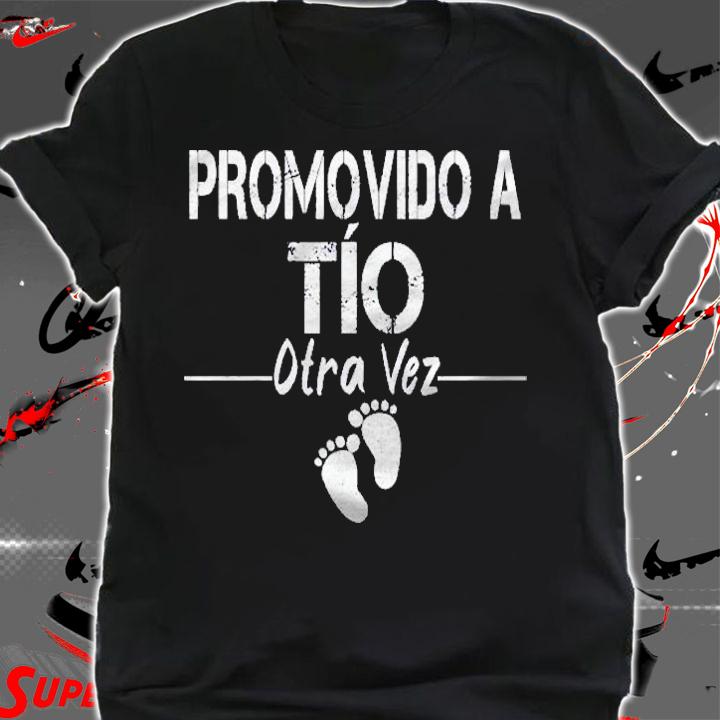 Mens Promovido A Tio Otra Vez Tio Again Announcement Shirt