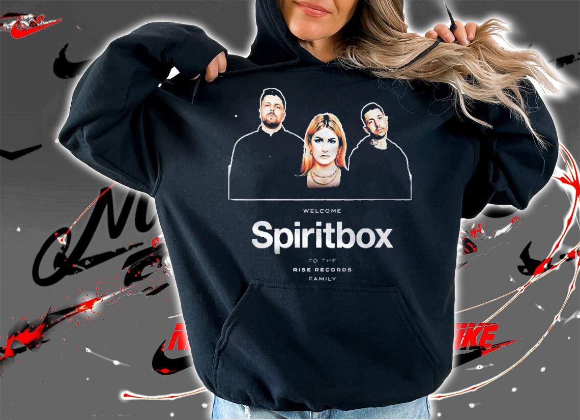 Welcome Spiritbox To The Rise Records Family Shirt hoodie
