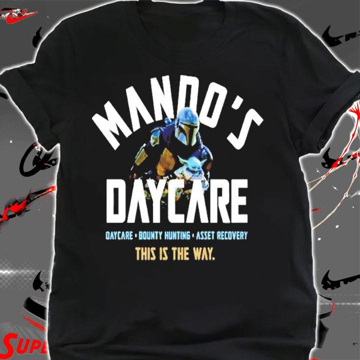 Mando's Daycare Bounty Hunting Asset Recovery This Is The Way Shirt shirt