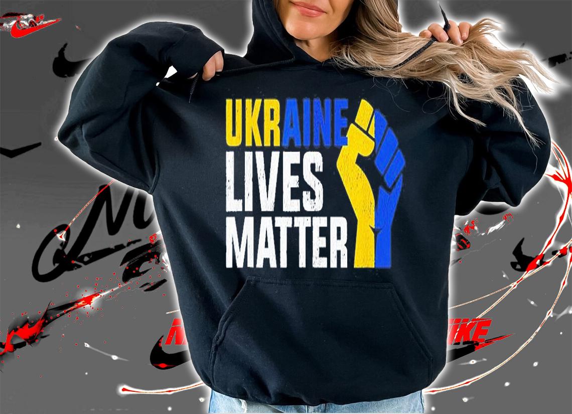 Ukraine Lives Matter Save Ukraine T-Shirt hoodie