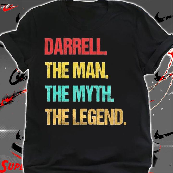 Darrell The Man The Myth The Legend shirt shirt