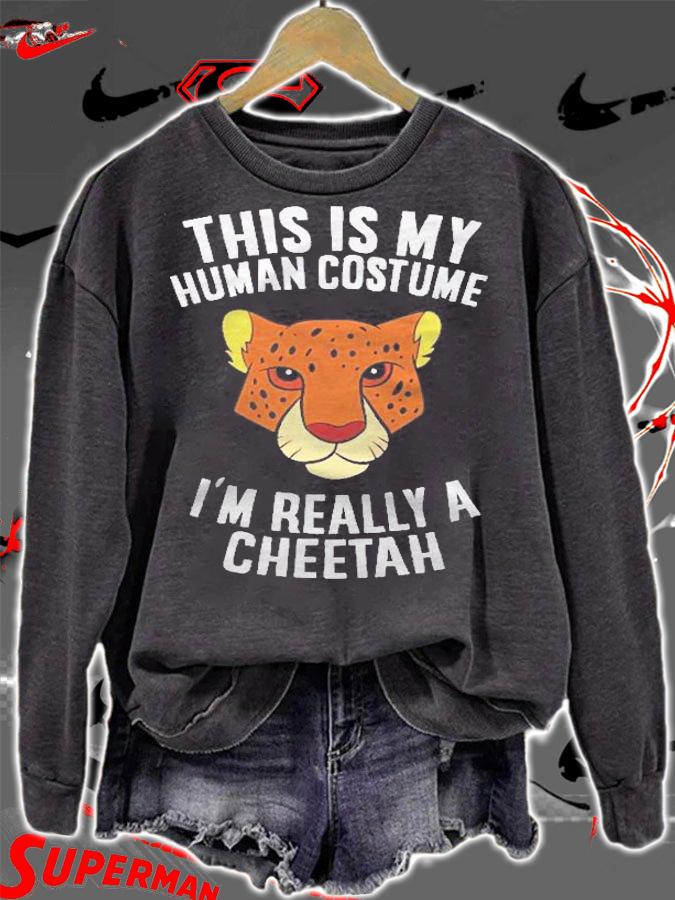 Funny Cheetah Costume Im Really A Cheetah Pullover Shirt sweatshirt