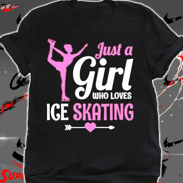 Just A Girl Who Loves Ice Skating Figure Skate Skater Gift T-Shirt