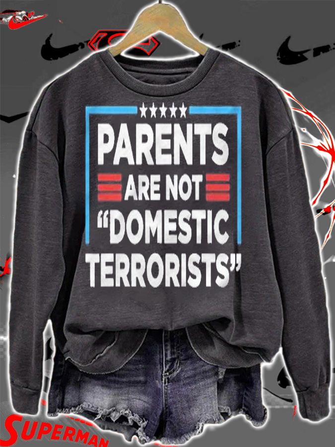 Parents Are Not Domestic Terrorists Shirt sweatshirt