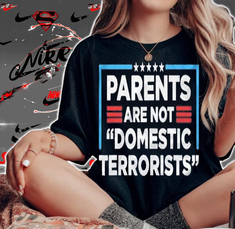 Parents Are Not Domestic Terrorists Shirt woman shirt