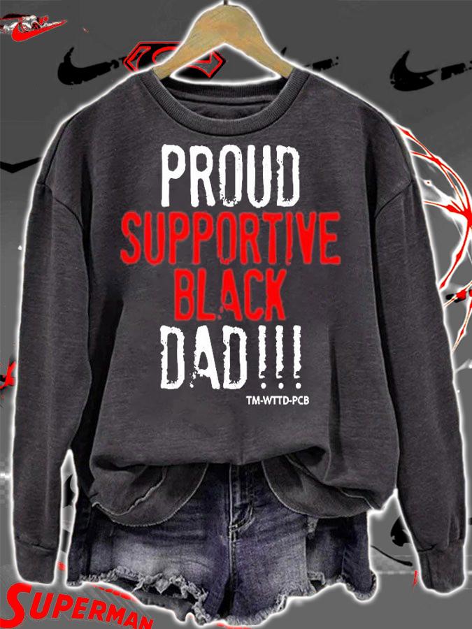 Proud Supportive Black Dad T-Shirt sweatshirt