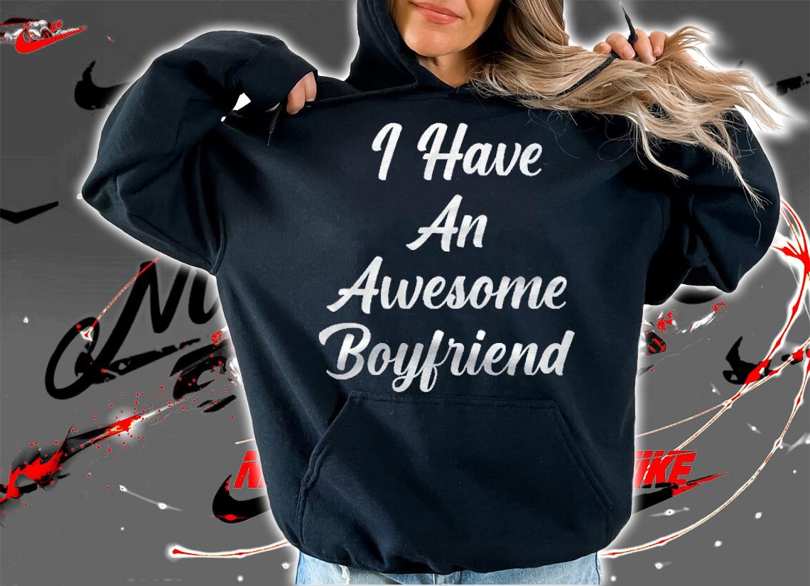 Womens Valentines Day I Have An Awesome Boyfriend Love Shirt hoodie