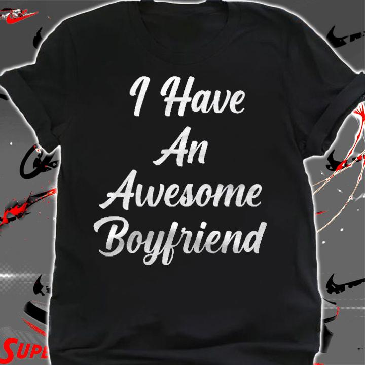 Womens Valentines Day I Have An Awesome Boyfriend Love Shirt shirt