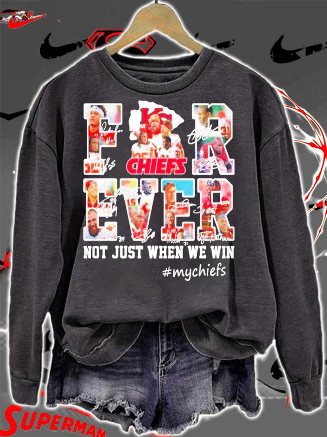 Kansas City Chiefs Forever not just when we win signatures t-shirt sweatshirt