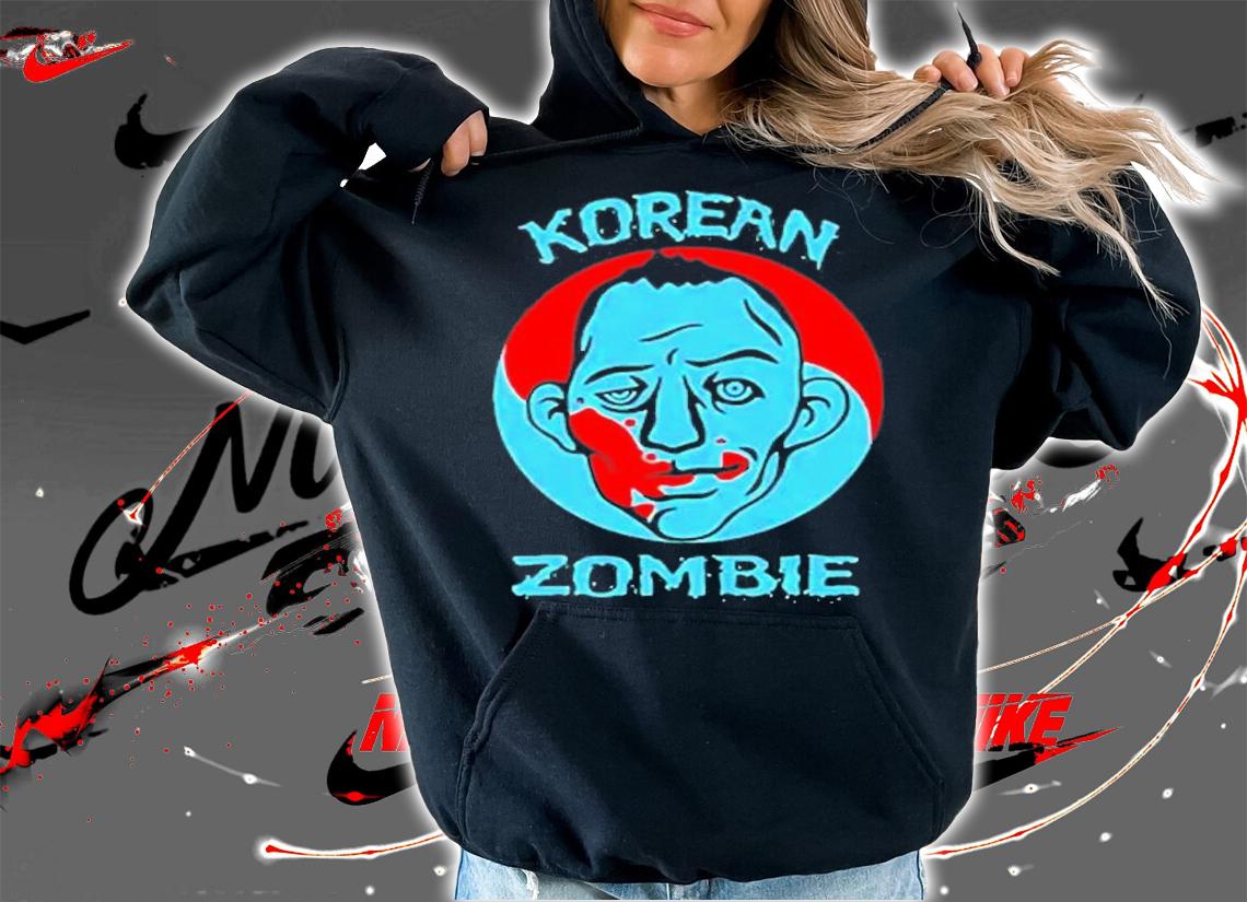 Korean Zombie Graphics Korean Zombie Walk Out Song T-Shirt hoodie