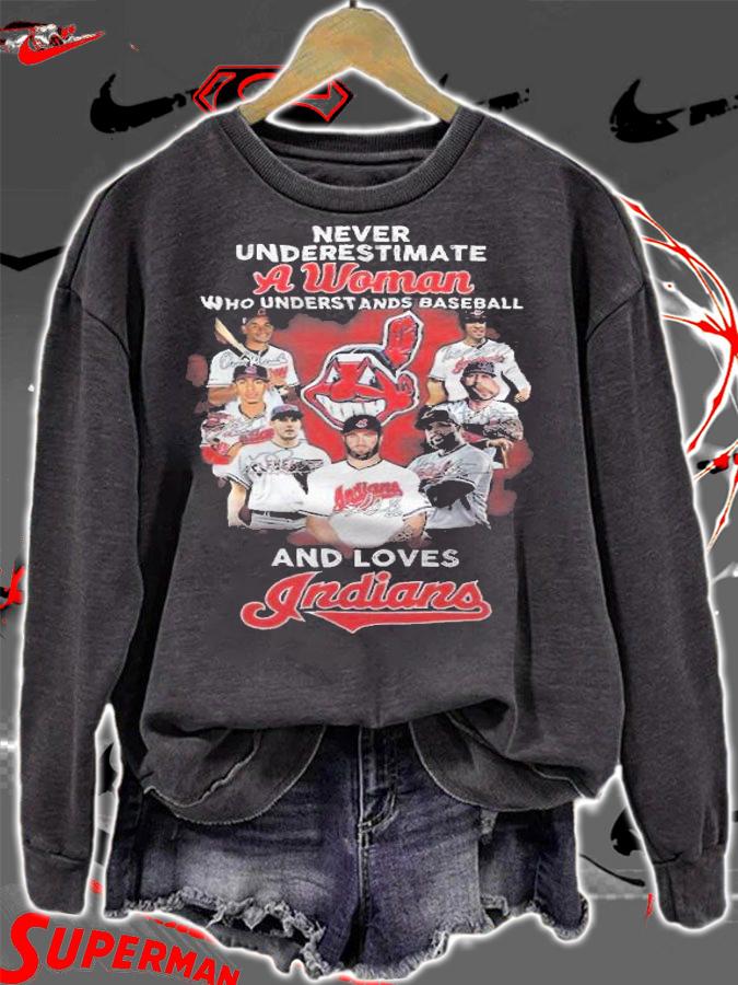 Never Underestimate A Woman Who Understands Baseball And Loves Indians Shirt sweatshirt