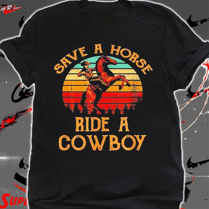 Save A Horse Ride A Cowboy Vintage T-Shirt