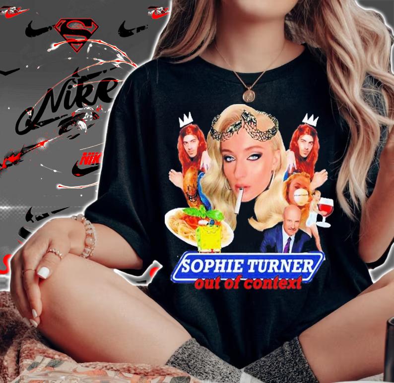 Sophie Turner Out Of Context Shirt