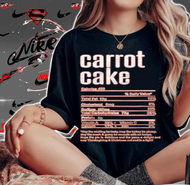 Thanksgiving Christmas Carrot Cake Nutritional Facts Shirt woman shirt