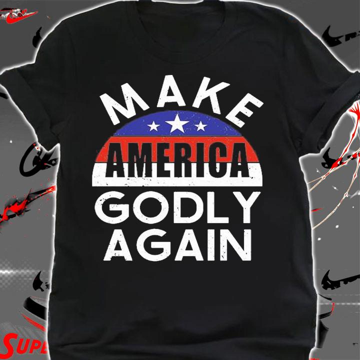 Make America Godly Again T-Shirt