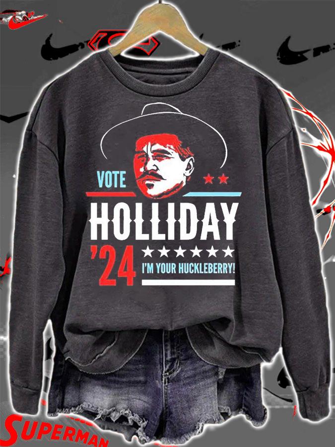 Nice Vote Holliday 2024 I'm Your Huckleberry T-Shirt sweatshirt