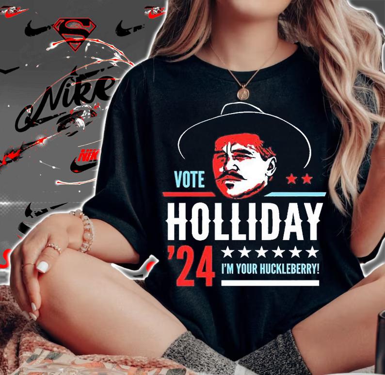 Nice Vote Holliday 2024 I'm Your Huckleberry T-Shirt woman shirt