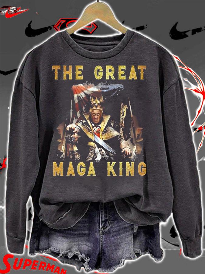 The Great Maga King The Return Of The Ultra Maga King T-Shirt sweatshirt