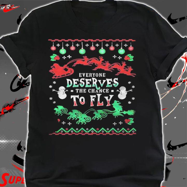 Ugly everyone deserves the chance to fly Merry Christmas T-shirt